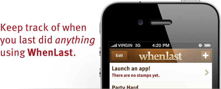 Keep track of when you last did anything using WhenLast.